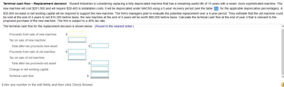 Terminal cash flow-Replacement decision Russell Industries is considering replacing a fully depreciated machine that has a re