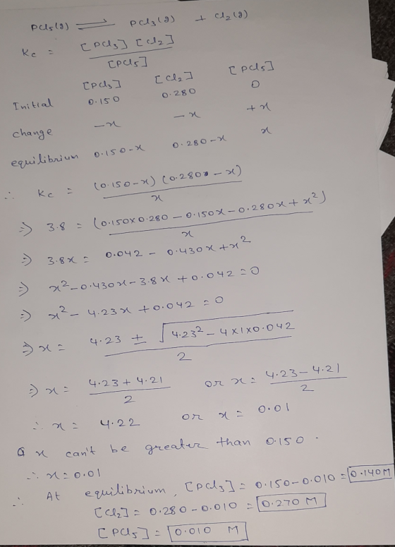 + Cl₂ (9) pusla) К. : - pcl3(g) срол, с , 1 Epels] [pag ] [cl 0.150 e pels ] 0.280 Initial change 0.280-x 0.150 x equilibrium