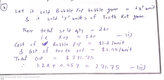 h Let it sold Bubble lop bubble gum 6x unit sold lyn units of Tooth Rot gum. & it total 260 li) X ty 2 bo Then sold aty i.e C