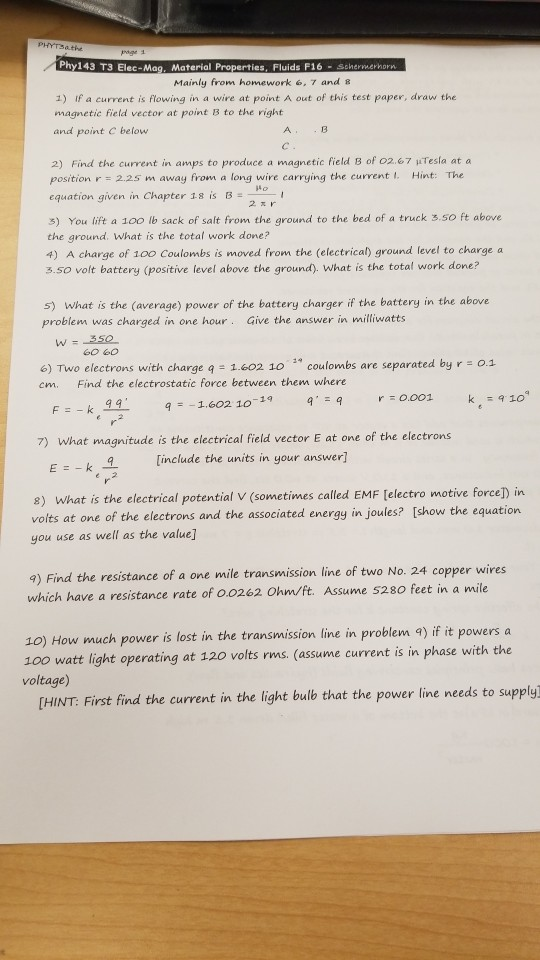 PHYSathe PM 1 Phy143 T3 Elec-Man, Material Properties, Fluids F16 - Schermerhorn Mainly from homework 6, 7 and 8 1) if a curr