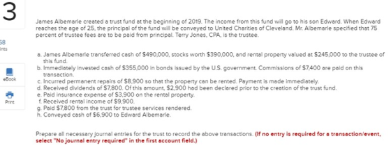 3 James Albemarle created a trust fund at the beginning of 2019. The income from this fund will go to his son Edward. When Ed