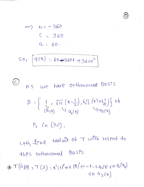 => b=-360 C = 360 a: 60 12cm) - 60*3604 +3604 As we have orthonormal Basis B={ 1, J12 (x-1),655 (x²x+1 )} of I capo ba (x) La