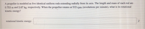 A propeller is modeled as five identical uniform rods extending radially from its axis. The length and mass of each rod are 0