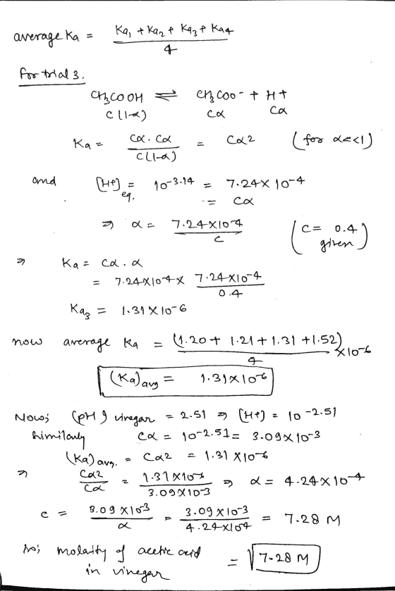 average ka Ka, & Kaze Kaze kaq 4 for trial 3. CH2COOH clie) en coo- + H+ ca ca ca. Ca Kaz Ca2 (for LE<1) Cll-a) and (H+) - 10