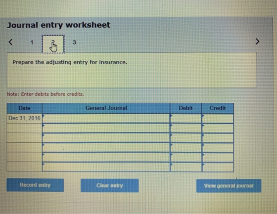 Journal entry worksheet Prepare the adjusting entry for insurance. Note: Enter debits before credits. BELEIFETEREBEL General