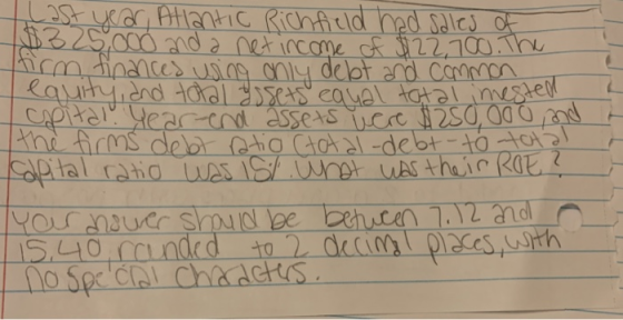 I st year, Atlantic Richfield had sales of 325,000 anda net income of $22,700. The firm finances using only debt and common e
