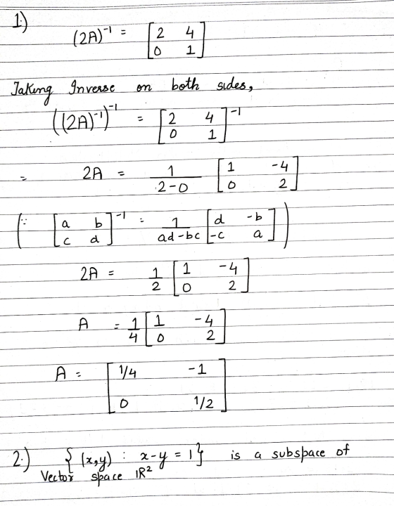 1 (2A) 2 O 4 1 Inverse both sides, on Taking (12A)] 1) 28 - zo lo 1 -4 2 -b 1 a с b d d ad-bc I-C a 2A- 1 1 2 -4 2 O 11 -4
