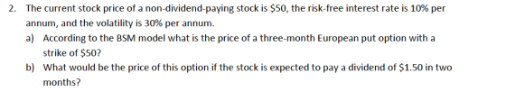 The current stock price of a non-dividend-paying stock is $50, the risk-free interest rate is 10% per annum, and the volatili