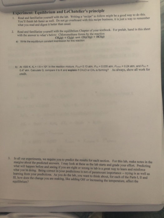 Experiment: Equilibrium and LeChateliers principle 1. Read and familiarize yourself with the lab. Writing a recipe to foll