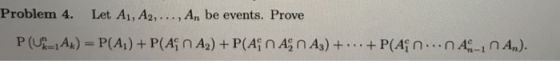 Problem 4. Let Ai, A2,..., An be events. Prove .+P(Ann