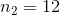 n_2=12