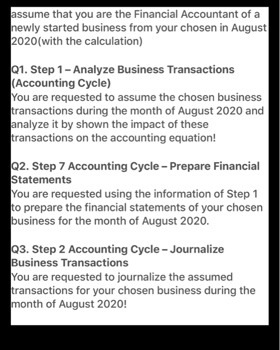 assume that you are the Financial Accountant of a newly started business from your chosen in August 2020(with the calculation