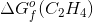 \Delta G_{f}^{o}(C_{2}H_{4})