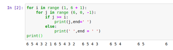 In [2]: for i in range (1, 6 + 1): for j in range (6, 0, -1): if j >= i: print(j, end= ) else: print( , end = ) print()