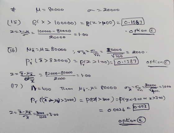 M=80000 a -20000 (15) 2=* 100000 - 80000 = 1.00 = \20.00 ROX > 100000) = P(Z >1800)=10.1587) option ® 20000 T16) M5=4 = 80000