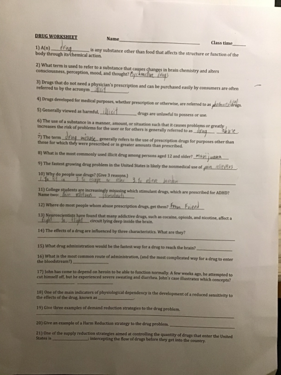 DRUG WORKSHEET Name Class time 1) A(n) drug is any substance other than food that affects the structure or function of the bo