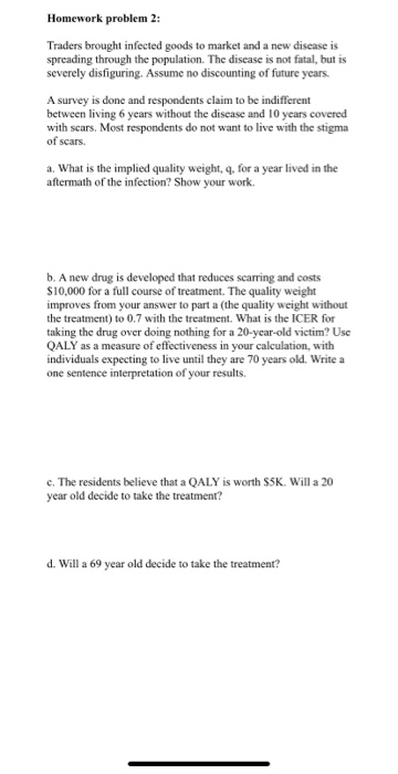 Homework problem 2: Traders brought infected goods to market and a new disease is spreading through the population. The disea