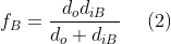 f_{B}=\frac{d_{o}d_{iB}}{d_{o}+d_{iB}} \: \: \: \: \: \: (2)