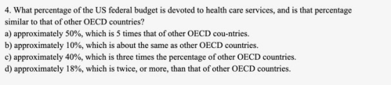 4. What percentage of the US federal budget is devoted to health care services, and is that percentage similar to that of oth