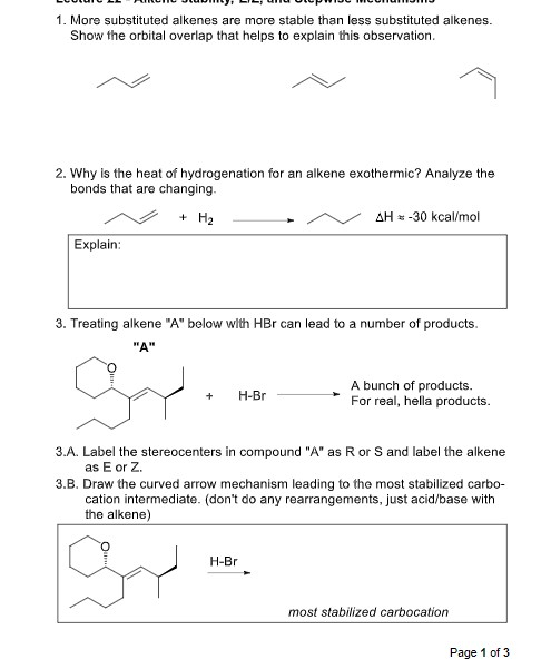 1. More substituted alkenes are more stable than less substituted alkenes. Show the orbital overlap that helps to explain thi