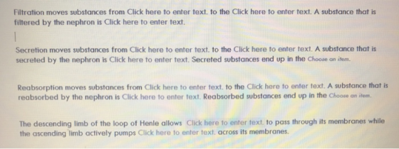 Filtration moves substances from Click here to enter text to the Click here to enter text. A substance that is filtered by th