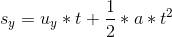 s_y = u_y*t+\frac{1}{2}*a*t^2