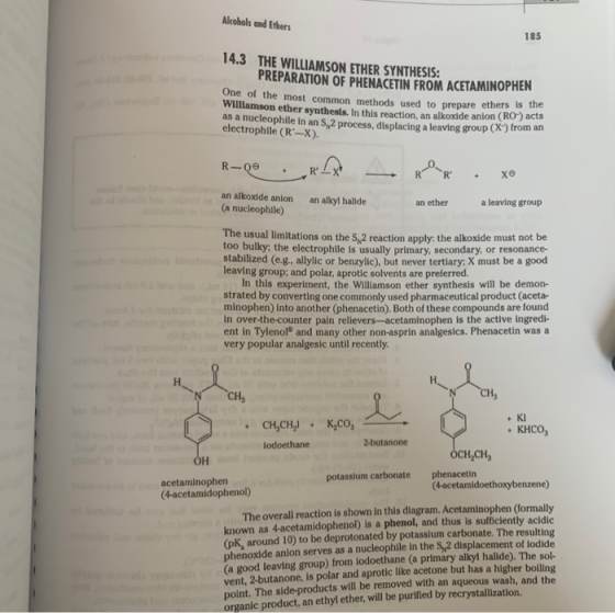 Alcohols and Ethers 185 14.3 THE WILLIAMSON ETHER SYNTHESIS: PREPARATION OF PHENACETIN FROM ACETAMINOPHEN One of the most com