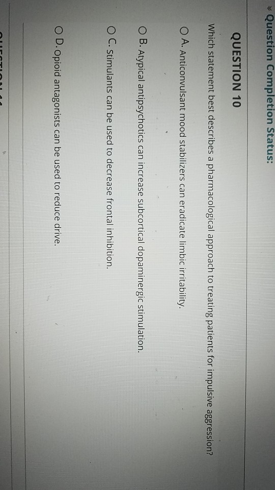Question Completion Status: QUESTION 10 Which statement best describes a pharmacological approach to treating patients for im