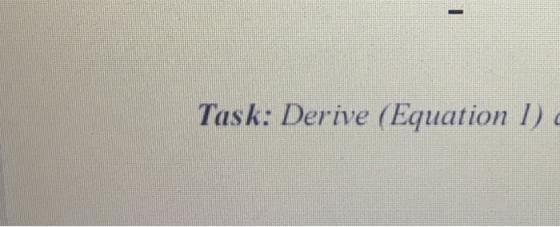 Task: Derive (Equation 1)