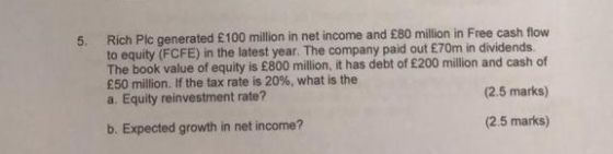 5. Rich Pic generated £100 million in net income and £80 million in Free cash flow to equity (FCFE) in the latest year. The c