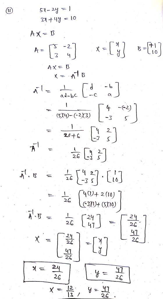 51- 2y =) 31+ 4y = 10 Ax = B ^= [1 2] *=[%] 3-to] . . AX=B : x= ATB ale at the concert = 2045 [3] To 61 }) Aires (43) [10] Ec