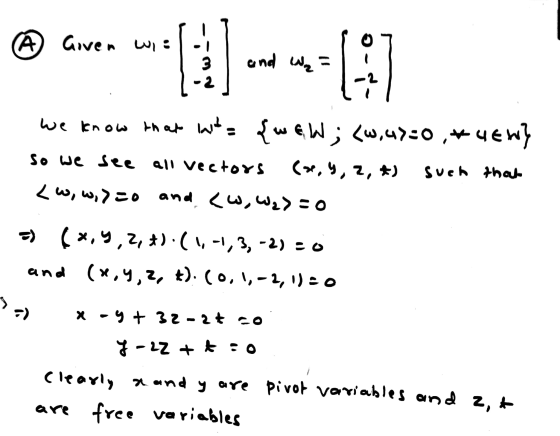Given wie and W₂ = 3 - 2 ( .2 we know that lasta {well; <w.u3=0,*4EW} so we see all vectors (x,y,z, *) such that <w,w,>co and