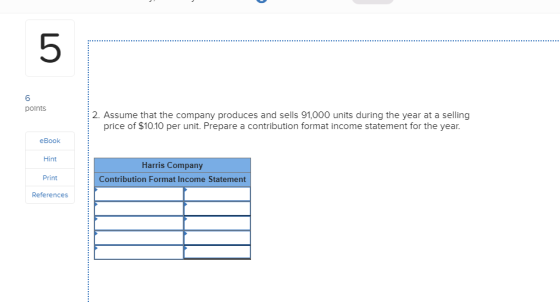 points 2. Assume that the company produces and sells 91,000 units during the year at a selling price of $10.10 per unit. Prep