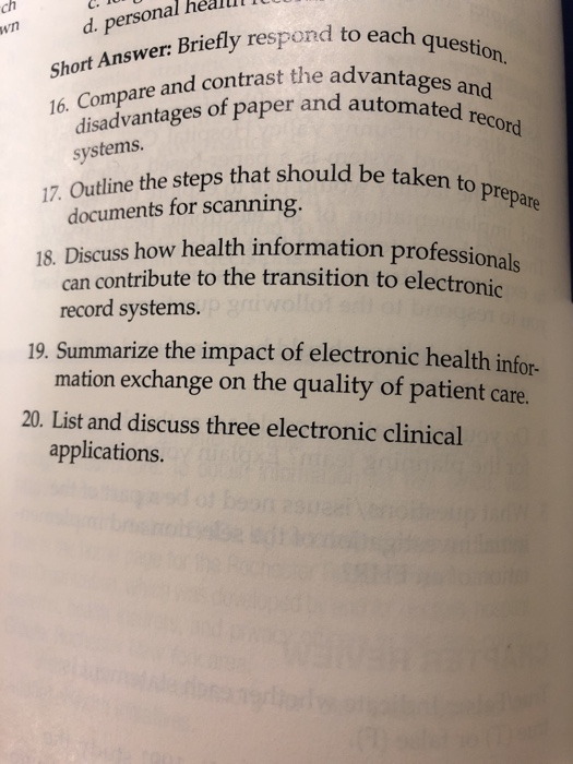 d. personal healll Short Answer: Briefly respond to 16. Compare ch ea and contrast the advantages an disadvantages of paper a
