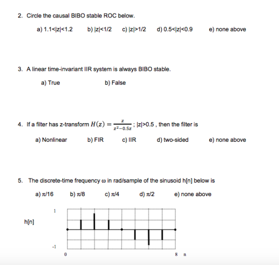 2. Circle the causal BIBO stable ROC below. a) 1.1<\리<1.2 b) Izk1/201zP1/2 d) 0.5<Izl<0.9 e) none above 3. A linear time-inva