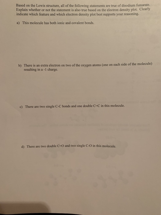 Based on the Lewis structure, all of the following statements are true of disodium fumarate. Explain whether or not the state