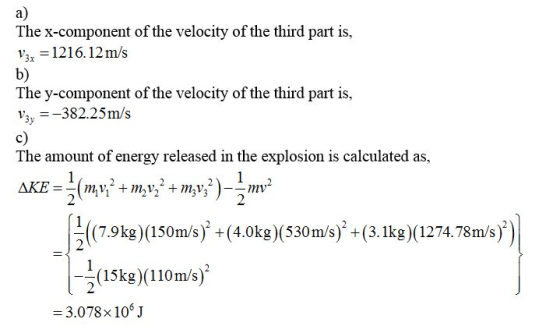 a) The x-component of the velocity of the third part is, Vz, = 1216.12 m/s b) The y-component of the velocity of the third pa