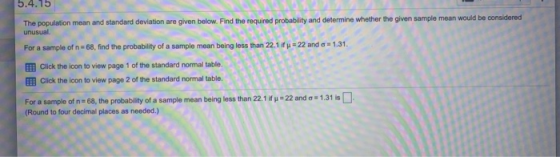 5.4.15 The population mean and standard deviation are given below. Find the required probability and determine whether the gi