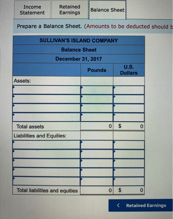 Retained Income Balance Sheet Earnings Statement Prepare a Balance Sheet. (Amounts to be deducted should b SULLIVANS ISLAND