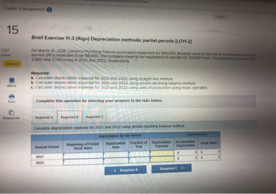 connect.html Chapter 11 Assignment Saved 15 Brief Exercise 11-3 (Algo) Depreciation methods; partial periods [LO11-2] On Marc