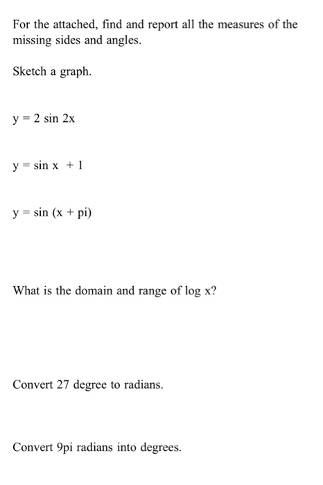 For the attached, find and report all the measures of the missing sides and angles Sketch a graph. y 2 sin 2x y- sin x1 sin (