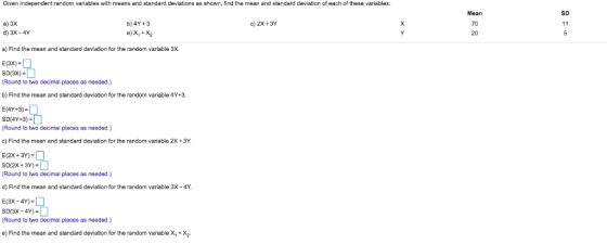 Given independent random variables with means and standard deviations as shown, find the mean and standard deviation of each