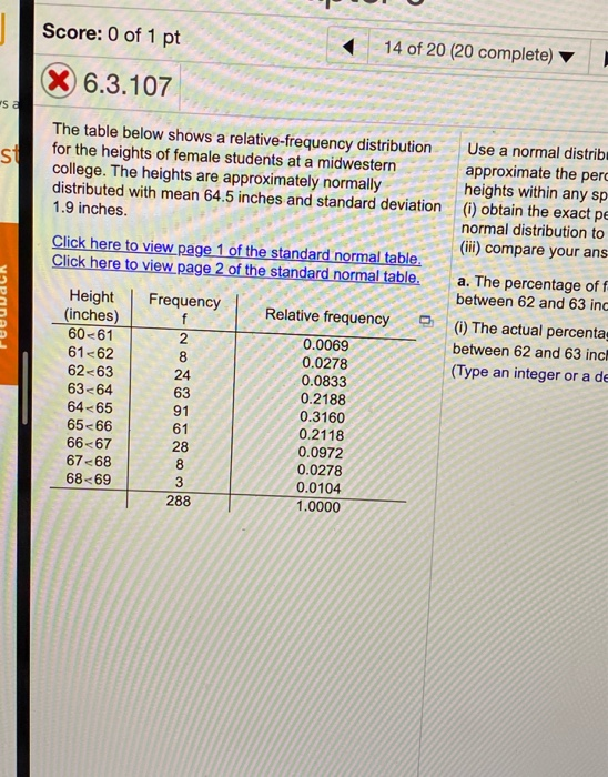 Score: 0 of 1 pt 14 of 20 (20 complete) X 6.3.107 S & st The table below shows a relative-frequency distribution for the hei