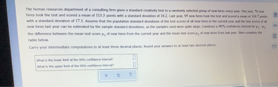 O The human resources department of a consulting firm gives a standard creativity test to a randomly selected group of new hi
