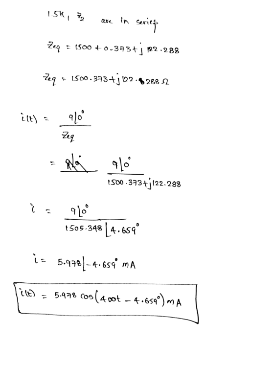 1.51,7 are in series Zeq : 1500 +0.373+; 192.288 Zeq = 1500.393+j62.92882 ett) 910 Zeq Na 0 1500.373+j122.288 9109 1505.348