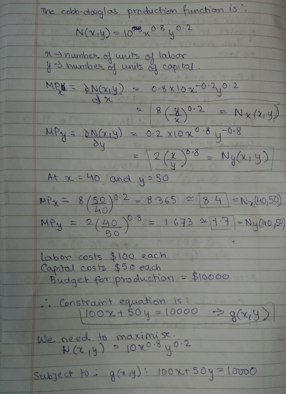 The cobb-douglas production function is: N(x,y) = 10 0.8 0.2 x ५ N number of y number of units units of labor of capital. MPA