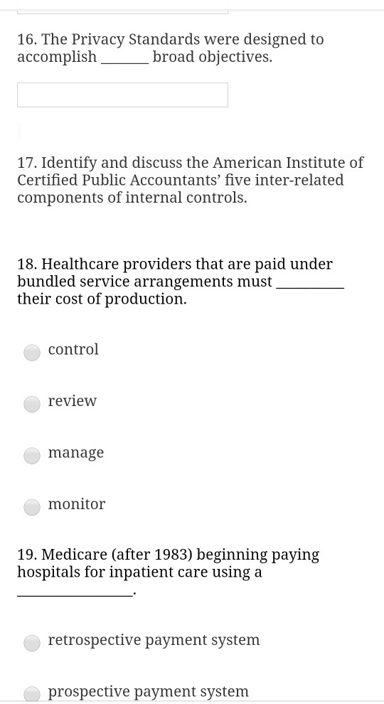 16. The Privacy Standards were designed to accomplish_ broad objectives. 17. Identify and discuss the American Institute of C