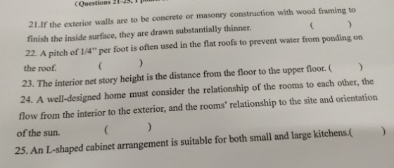 (Questions 21.If the exterior walls are to be concrete or masonry construction with wood framing to finish the inside surface