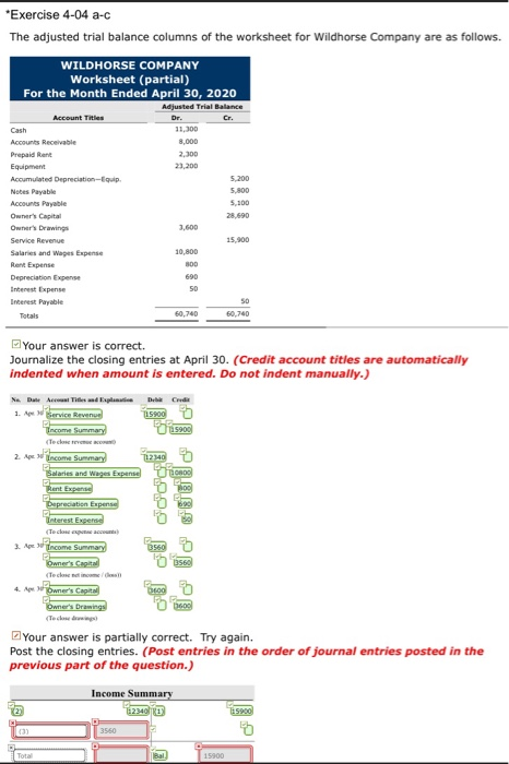 Exercise 4-04 a-c The adjusted trial balance columns of the worksheet for Wildhorse Company are as follows. WILDHORSE COMPAN