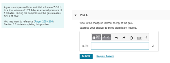 A gas is compressed from an initial volume of 5.35 L to a final volume of 1.21 L by an external pressure of 1.00 atm. During